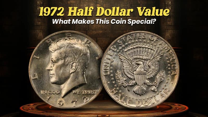 1972 Half Dollar Value – What Makes This Coin Special?