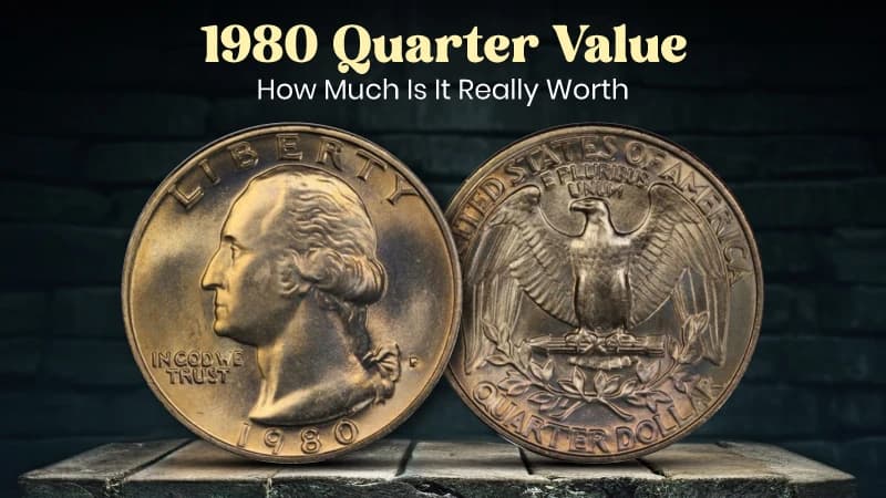 1980 Quarter Value: How Much Is It Really Worth