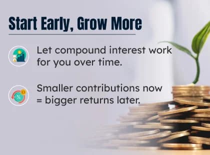 Start Early, Grow More