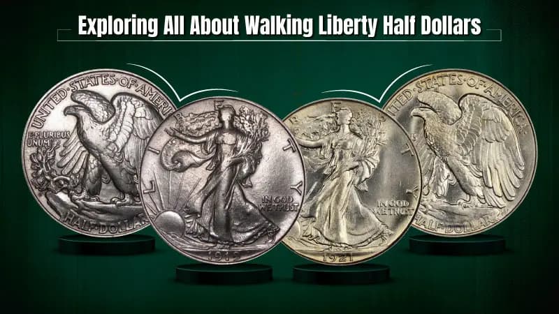 Exploring All About Walking Liberty Half Dollars