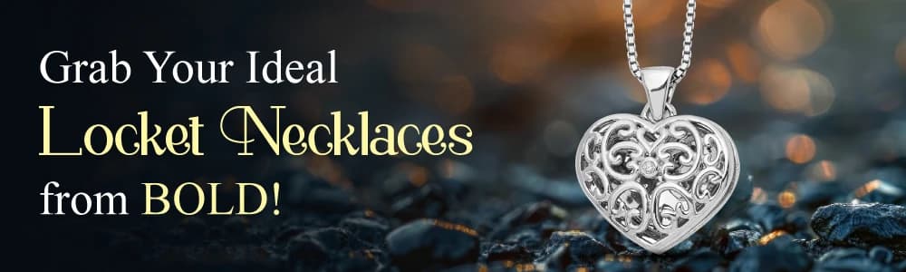 Grab Your Ideal Locket Necklaces from BOLD!
