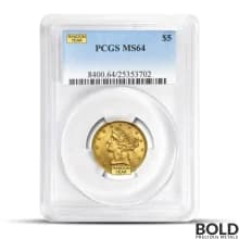 $5 Liberty Gold Half Eagle Coin (MS64, NGC or PCGS)