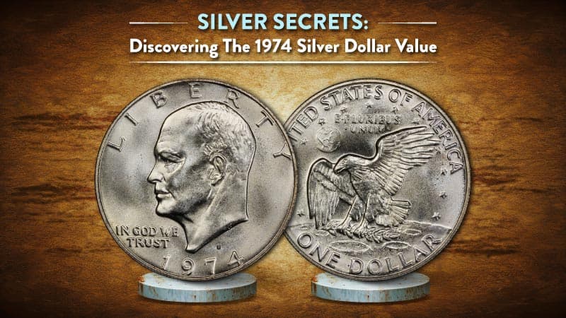 Silver Secrets: Discovering The 1974 Silver Dollar Value