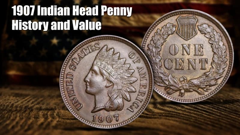 1907 Indian Head Penny: History and Value